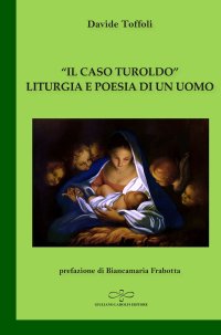 Immagine copertina libro «Il caso Turoldo». Liturgia e poesia di un uomo