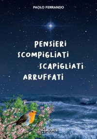 Immagine copertina libro Pensieri scompigliati, scapigliati, arruffati