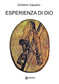 Immagine copertina libro Esperienza di Dio. Itinerario in versi e prosa...