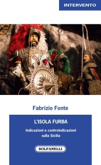 Immagine copertina libro L'isola furba. Indicazioni e controindicazioni sulla Sicilia