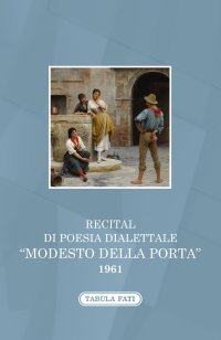 Immagine copertina libro Recital di poesia dialettale. «Modesto Della Porta» 1961