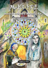 Immagine copertina libro Magare. Storie di streghe d'Abruzzo. Vol. 2