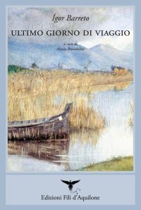 Immagine copertina libro Ultimo giorno di viaggio. Ediz. multilingue