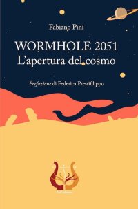 Immagine copertina libro WORMHOLE 2051. L’apertura del cosmo