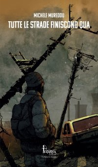Immagine copertina libro Tutte le strade finiscono qua