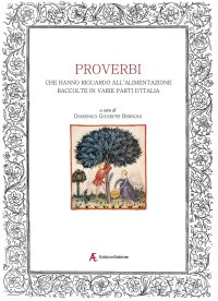 Immagine copertina libro Proverbi che hanno riguardo all'alimentazione raccolte in varie parti d'Italia