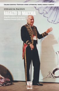 Immagine copertina libro Ragazzo di macchia. Biografia artistica del baritono Maurizio Piacenti (1931-2017)