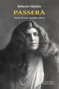 Immagine copertina libro Passerà. Storia di una famiglia ebrea