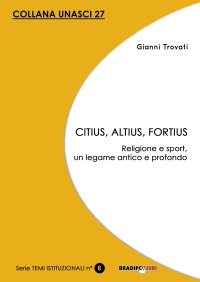 Immagine copertina libro Citius, altius, fortius. Religione e sport, un legame antico e profondo
