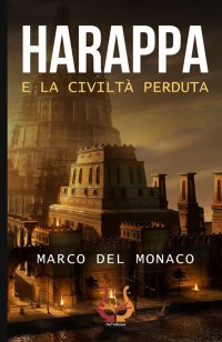 Immagine copertina libro Harappa e la civiltà perduta