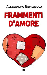 Immagine copertina libro Frammenti d'amore. Nuova ediz.