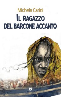 Immagine copertina libro Il ragazzo del barcone accanto. Nuova ediz.