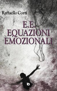 Immagine copertina libro E.E. Equazioni emozionali. Nuova ediz.