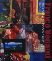 Immagine copertina libro Franco Venanti. Tra il colore e il bianco e nero. Ediz. illustrata