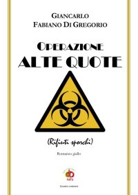 Immagine copertina libro Operazione Alte quote. (Rifiuti sporchi)
