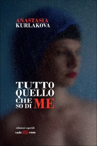 Immagine copertina libro Tutto quello che so di me