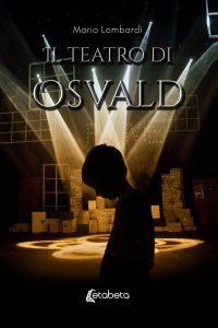 Immagine copertina libro Il teatro di Osvald