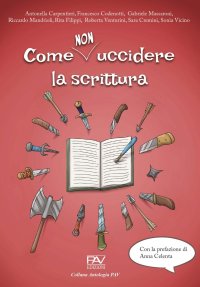 Immagine copertina libro Come non uccidere la scrittura