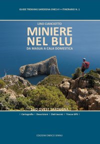 Immagine copertina libro Miniere nel blu. Da Masua a Cala Domestica. Sud Ovest Sardegna. Ediz. plastificata