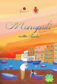 Immagine copertina libro Una città da favola. Vol. 7: Monopoli (Ba)