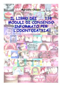Immagine copertina libro Il libro dei... 118 moduli di consenso informato per l'odontoiatria. Con CD-ROM