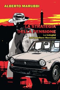 Immagine copertina libro La strategia della pensione. Le indagini dell'ispettore Marcianò