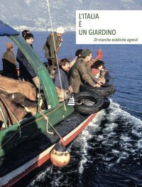 Immagine copertina libro L'Italia è un giardino. Di ricerche estetiche agresti. Ediz. italiana e inglese