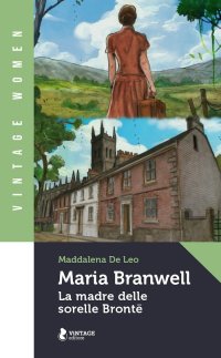 Immagine copertina libro Maria Branwell. La madre delle sorelle Brontë