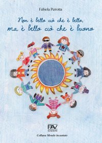 Immagine copertina libro Non è bello ciò che è bello, ma è bello ciò che è buono