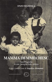 Immagine copertina libro Mamma Demmechesc. Autobiografia di una famiglia italo-eritrea