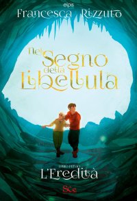 Immagine copertina libro Nel segno della Libellula. Vol. 1: L' eredità