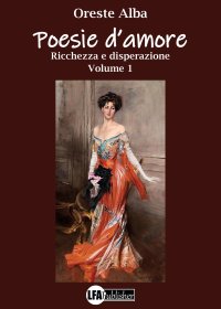 Immagine copertina libro Poesie d'amore. Vol. 1: Ricchezza e disperazione
