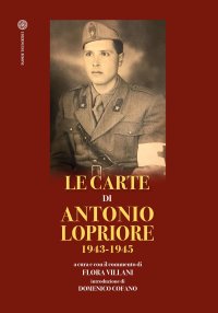 Immagine copertina libro Le carte di Antonio Lopriore 1943-1945
