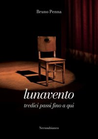 Immagine copertina libro Lunavento. Tredici passi fino a qui