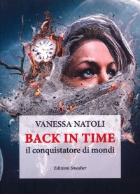 Immagine copertina libro Back in time. Il conquistatore di mondi