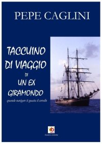 Immagine copertina libro Taccuino di viaggio di un ex giramondo. Quando navigare ti guasta il cervello