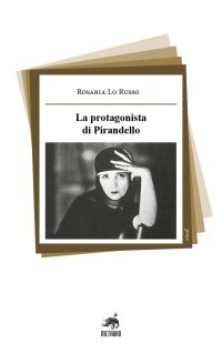 Immagine copertina libro La protagonista di Pirandello