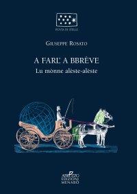 Immagine copertina libro A farl'a bbreve. Lu monne alèste alèste