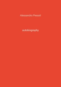 Immagine copertina libro Alessandro Pessoli. Autobiography. Ediz. illustrata. Vol. 3
