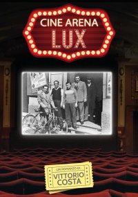 Immagine copertina libro Cine Arena Lux