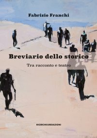 Immagine copertina libro Breviario dello storico. Tra racconto e teatro