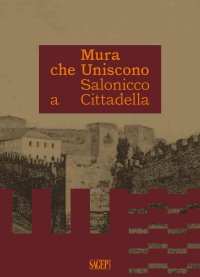 Immagine copertina libro Mura che uniscono Salonicco a Cittadella