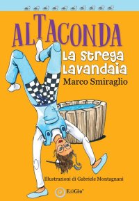 Immagine copertina libro Altaconda. La strega lavandaia