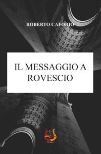 Immagine copertina libro Il messaggio a rovescio