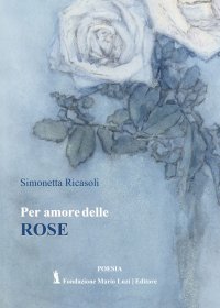 Immagine copertina libro Per amore delle rose