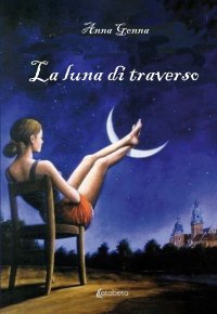 Immagine copertina libro La luna di traverso