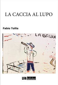 Immagine copertina libro La caccia al lupo