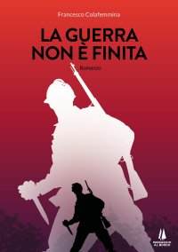 Immagine copertina libro La guerra non è finita
