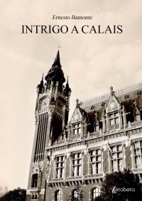 Immagine copertina libro Intrigo a Calais