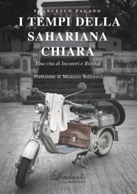 Immagine copertina libro I tempi della sahariana chiara. Una vita di incontri e ricordi